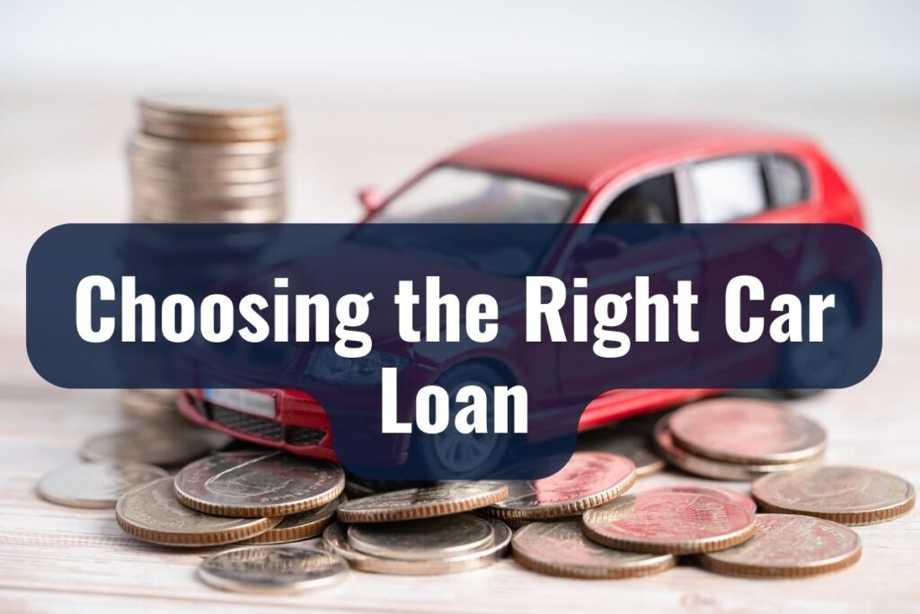 Choosing the Right Car Loan