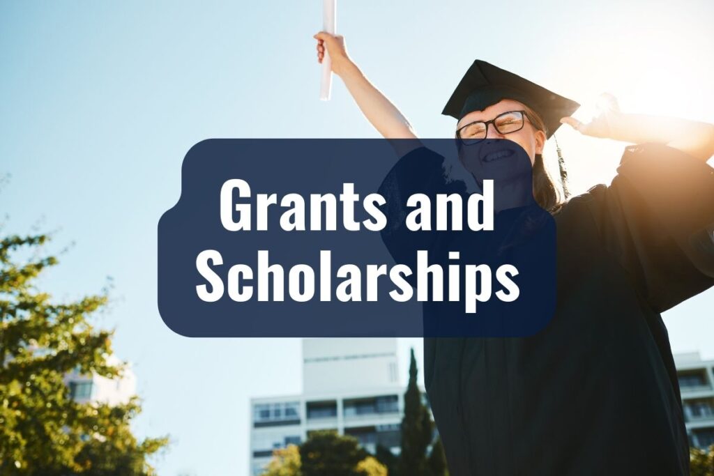 Grants and Scholarships