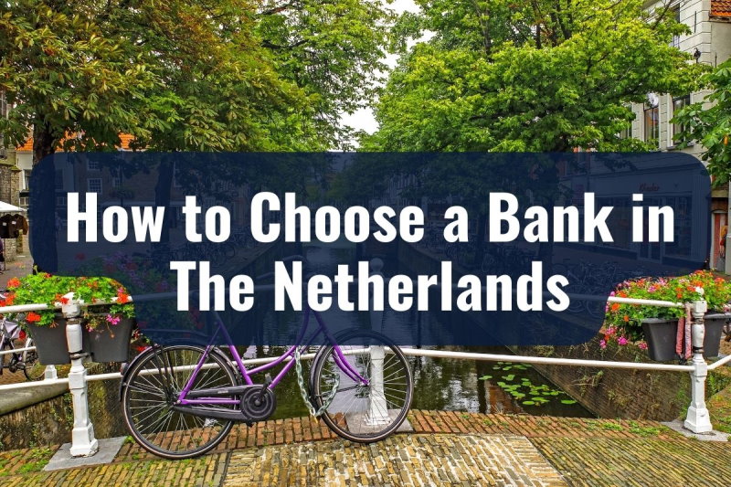 How to Choose the Right Bank in The Netherlands