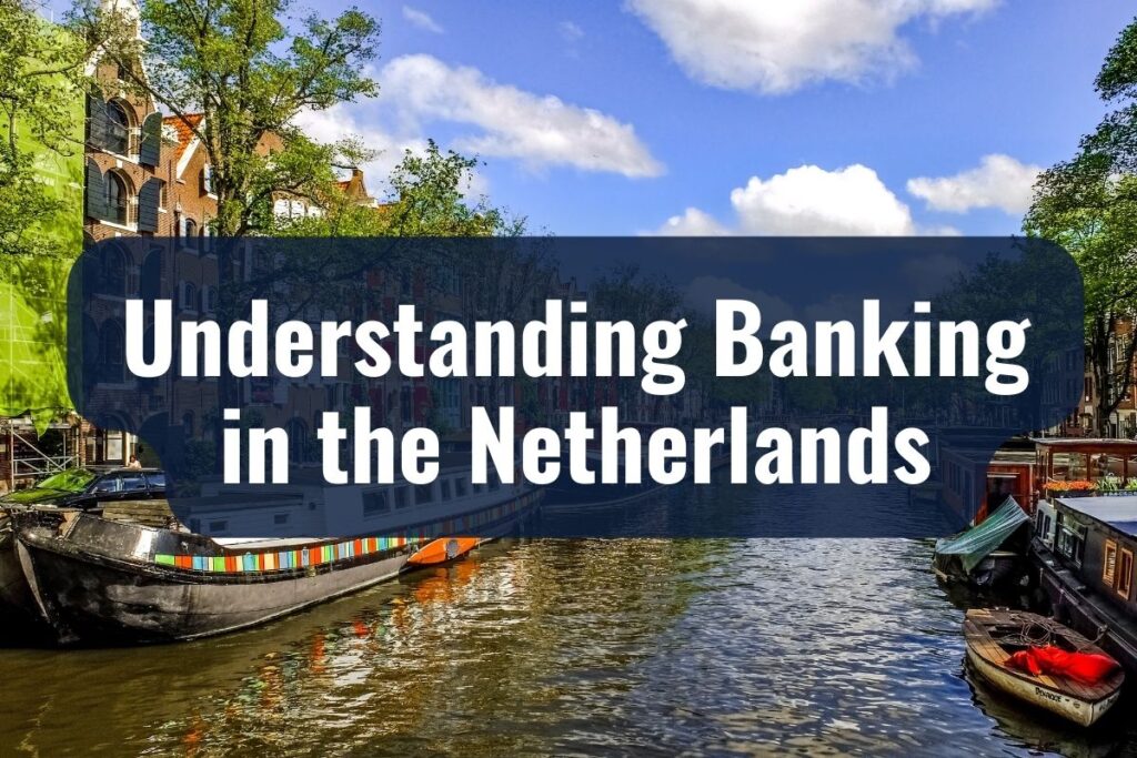 Understanding Banking in the Netherlands