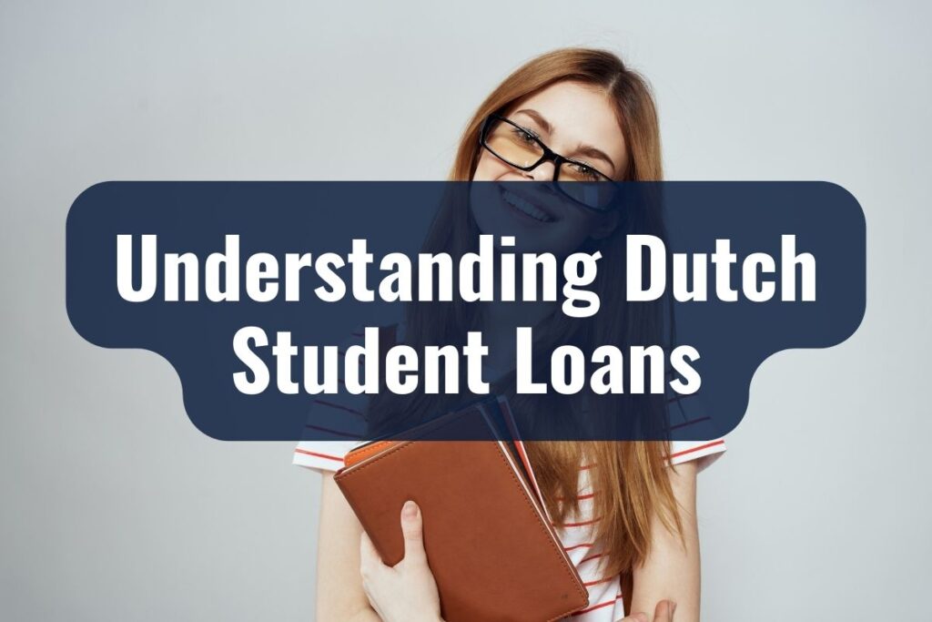 Understanding Dutch Student Loans