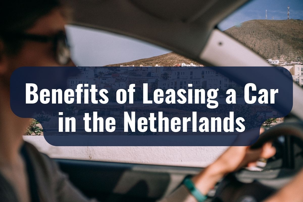 Car Leasing in The Netherlands [In-depth 2023 English Guide]