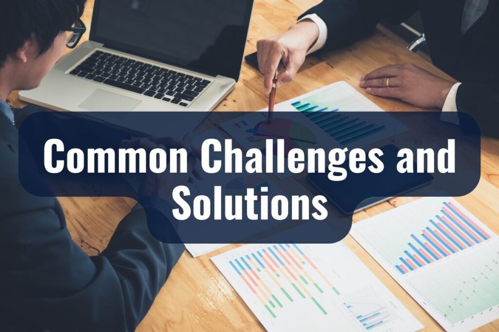 Common Challenges and Solutions