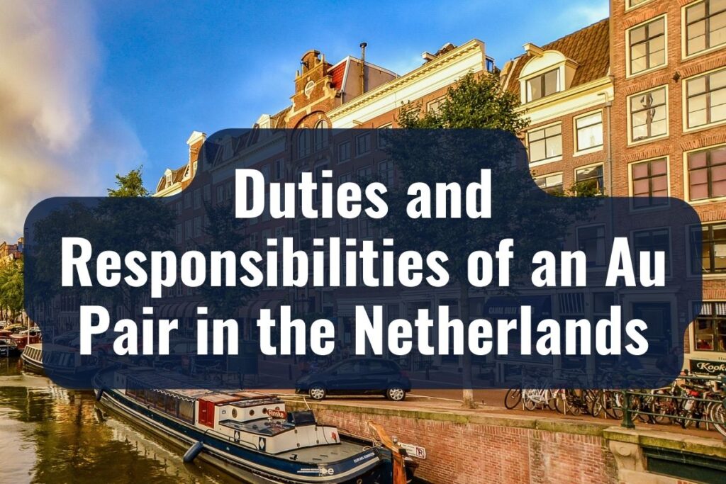 Duties and Responsibilities of an Au Pair in the Netherlands
