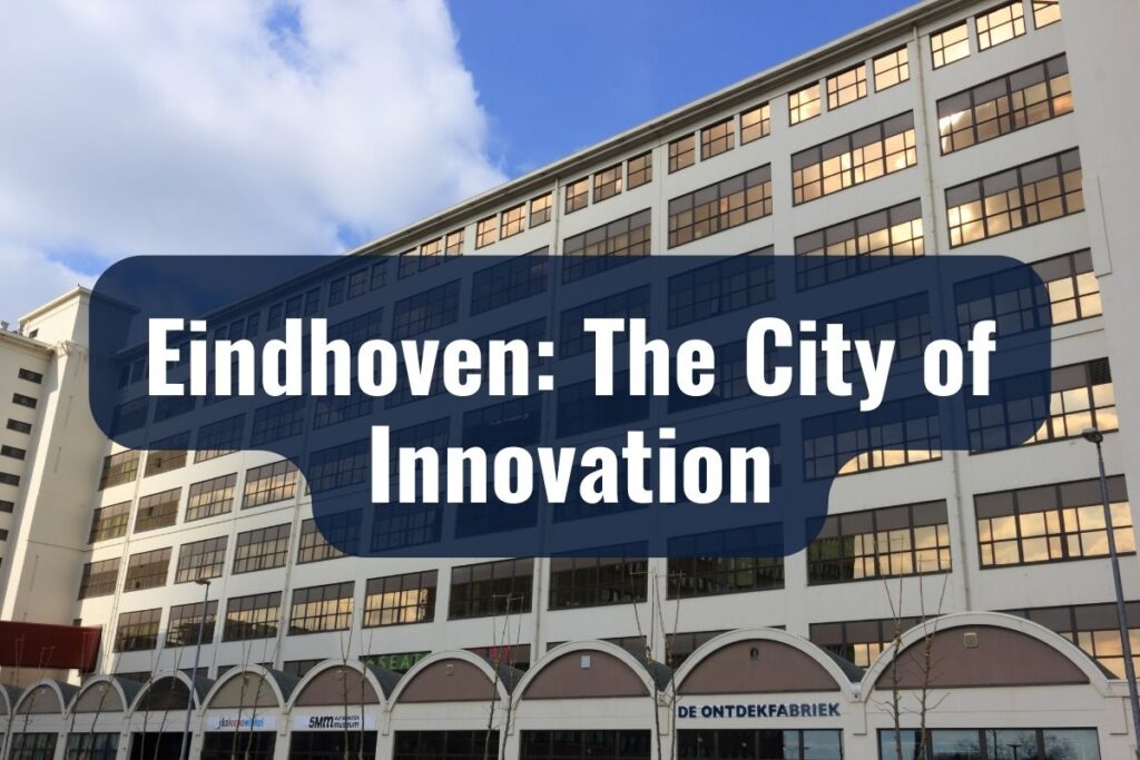 Eindhoven: The City of Innovation