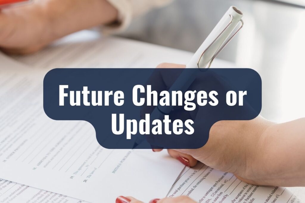 Future Changes or Updates