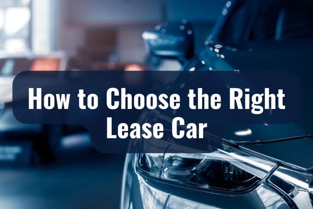 How to Choose the Right Lease Car