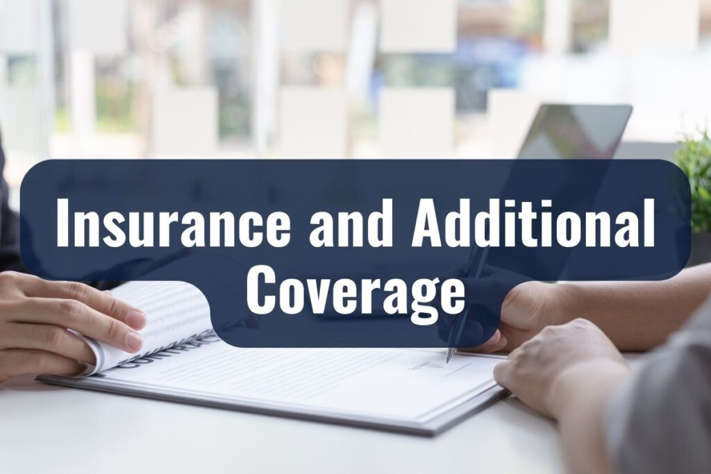 Insurance and Additional Coverage