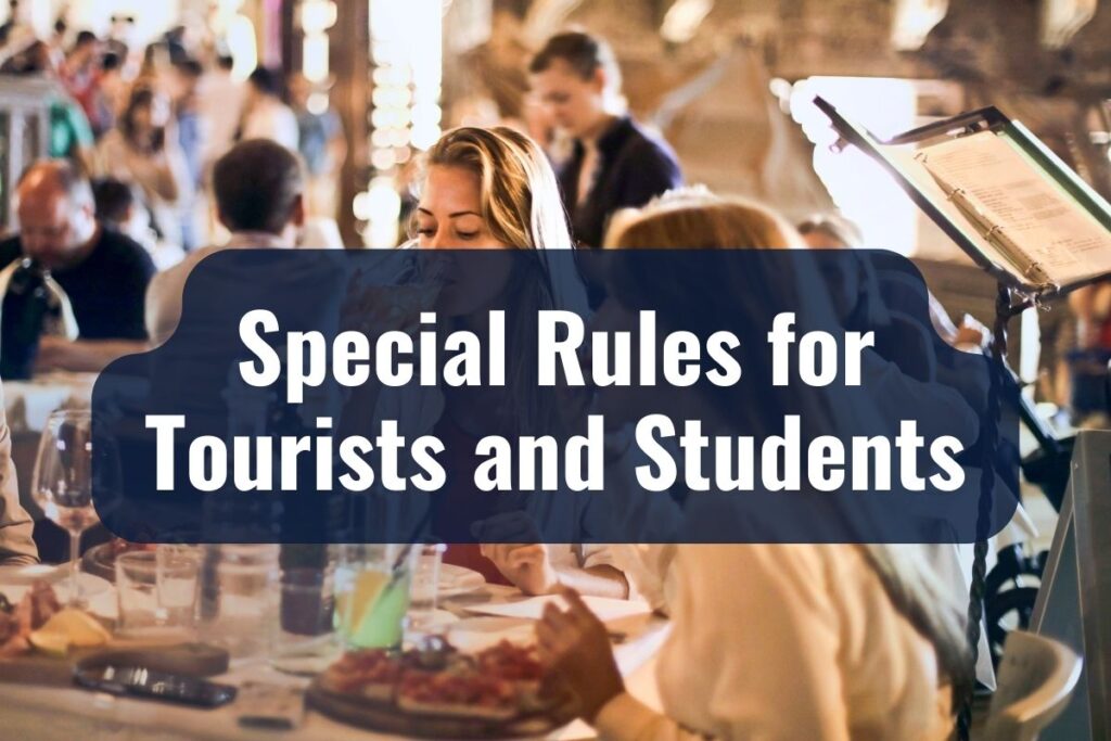 Special Rules for Tourists and Students