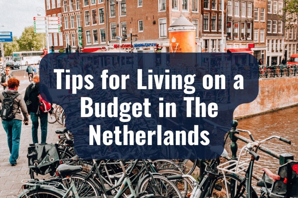 Tips for Living on a Budget in The Netherlands