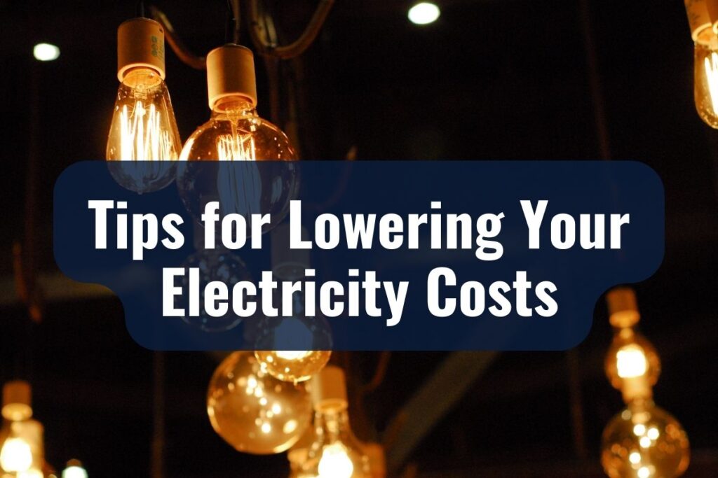 Tips for Lowering Your Electricity Costs