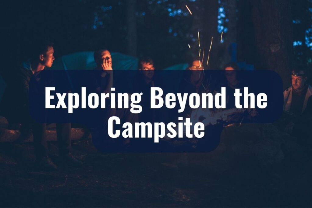 Exploring Beyond the Campsite