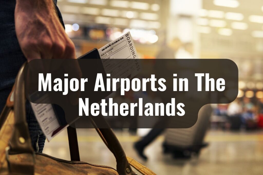 Major Airports in The Netherlands