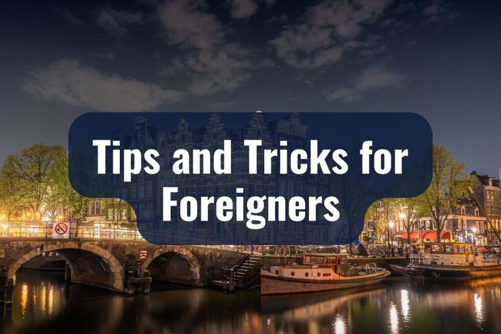 Tips and Tricks for Foreigners