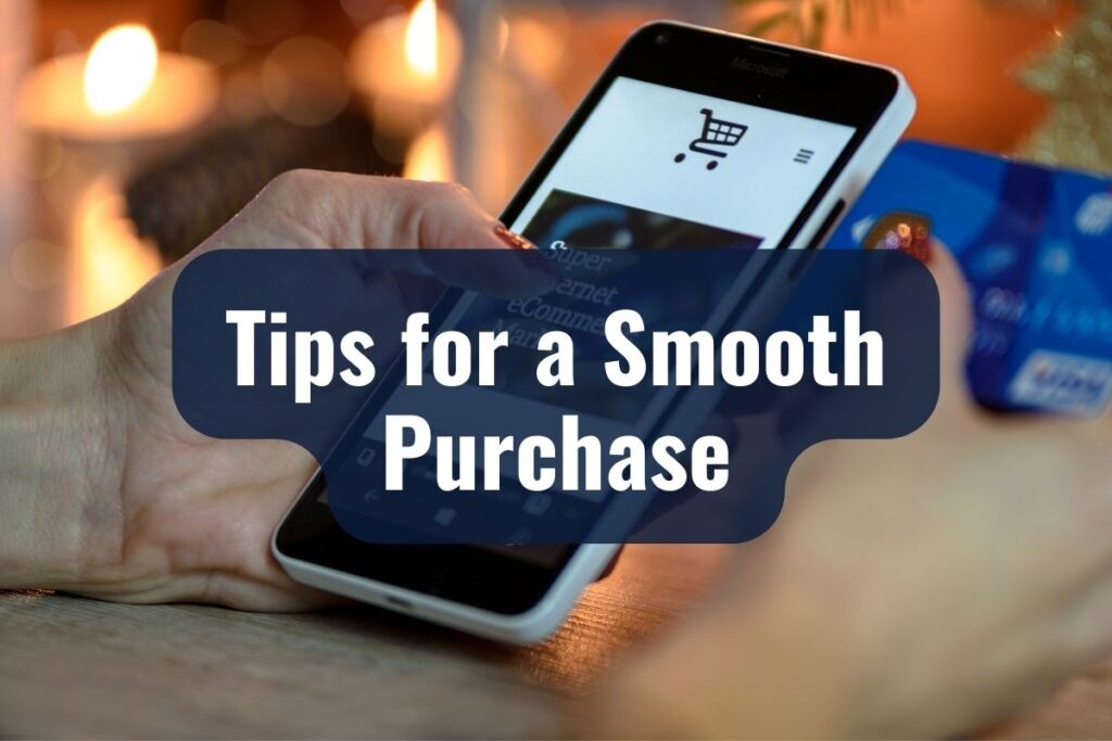 Tips for a Smooth Purchase
