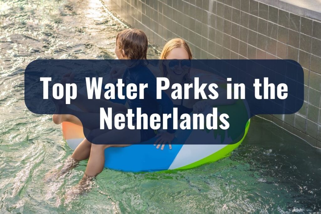water parks in the netherlands