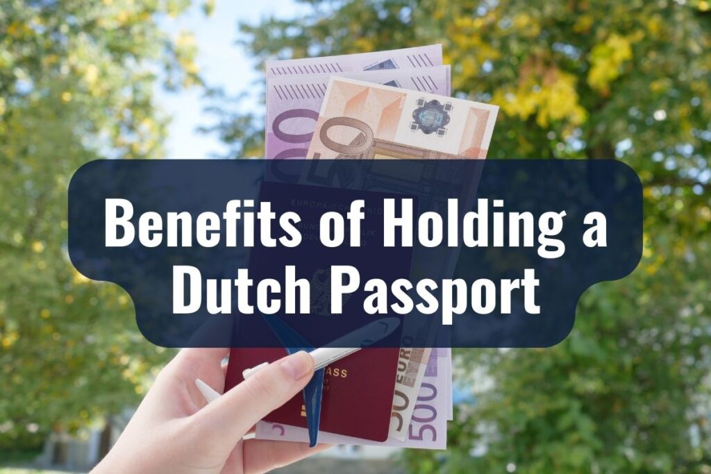 Benefits of Holding a Dutch Passport
