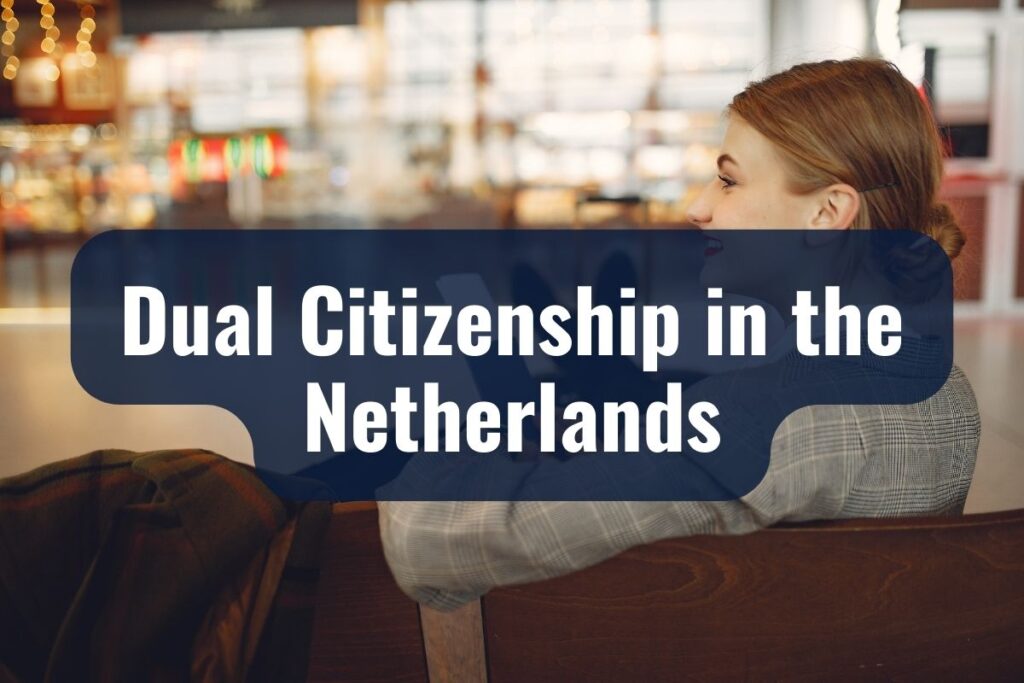 Dual Citizenship in the Netherlands