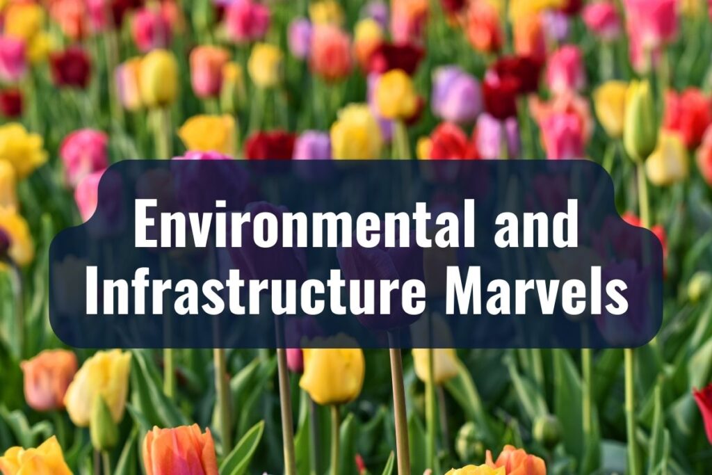 Environmental and Infrastructure Marvels