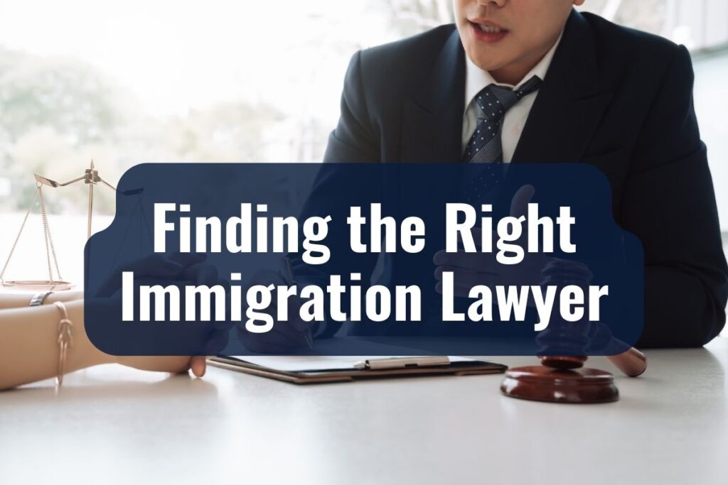 Finding the Right Immigration Lawyer