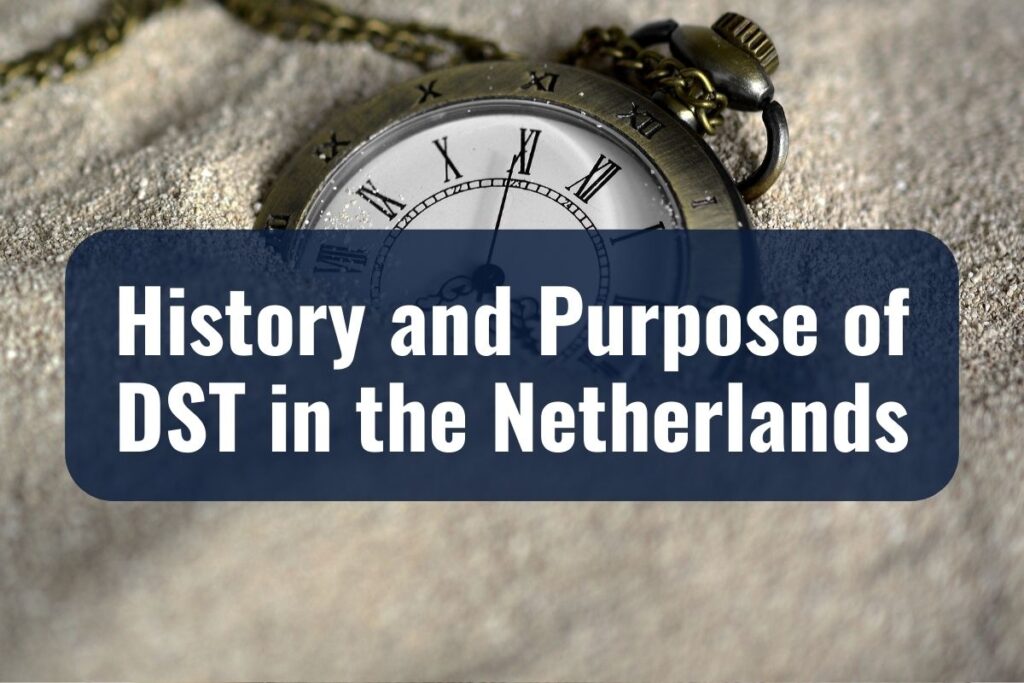 History and Purpose of DST in the Netherlands