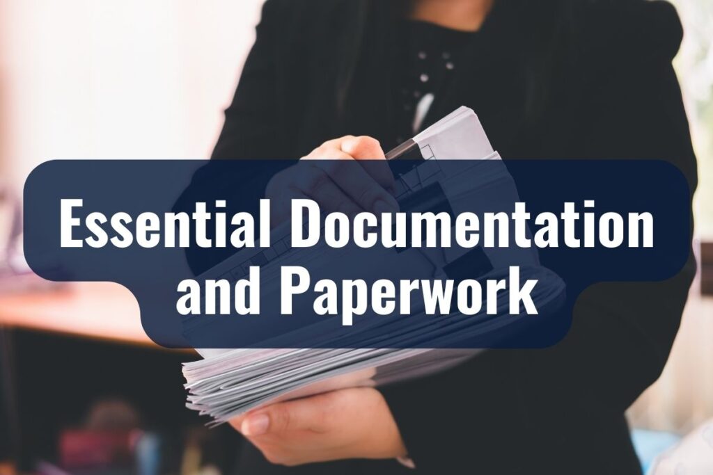Essential Documentation and Paperwork