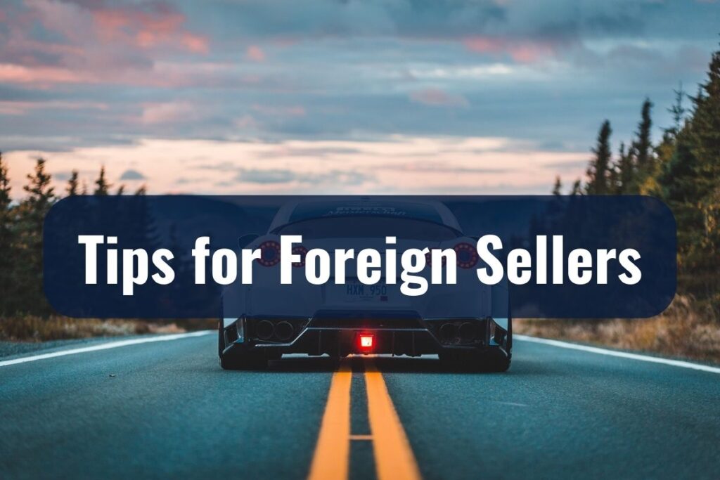 Tips for Foreign Sellers