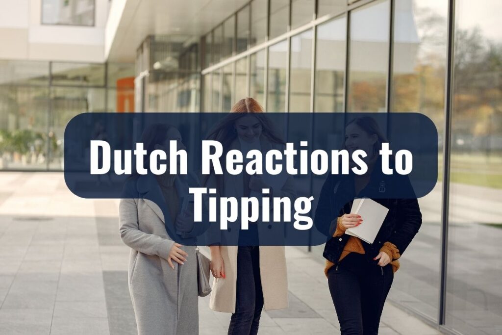 Dutch Reactions to Tipping
