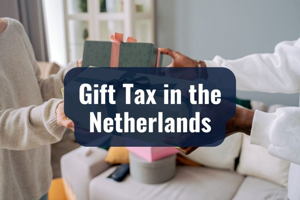 Gift Tax in the Netherlands