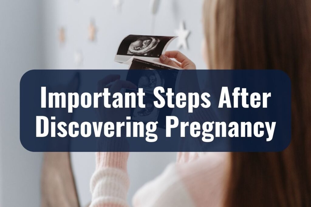Important Steps After Discovering Pregnancy
