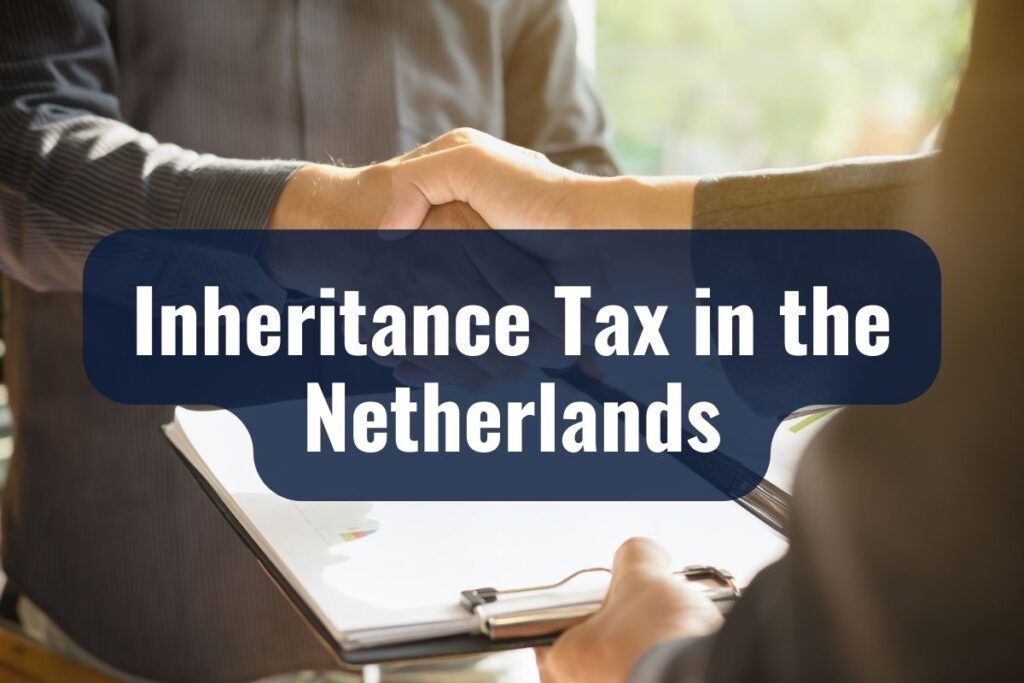 Inheritance Tax in the Netherlands