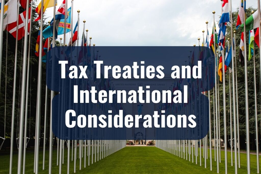 Tax Treaties and International Considerations