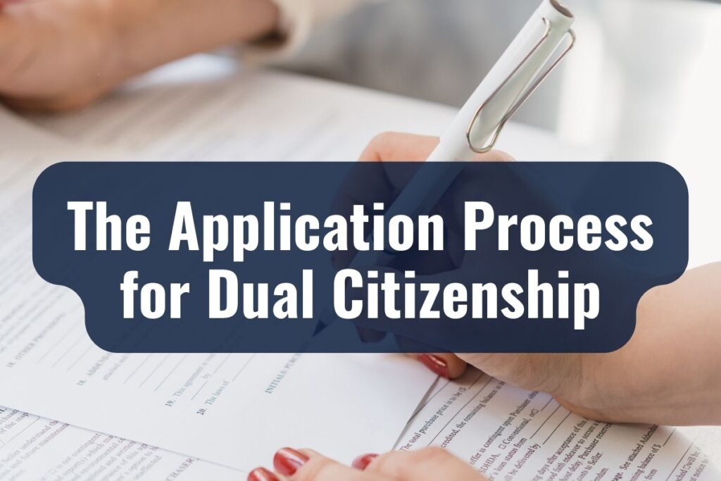 The Application Process for Dual Citizenship