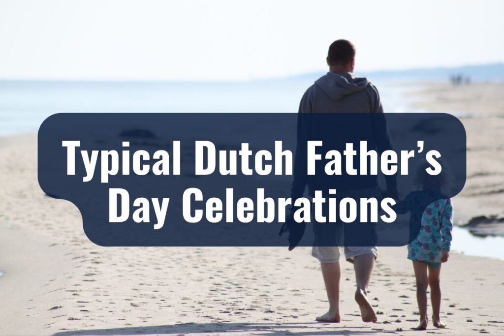 Typical Dutch Father’s Day Celebrations